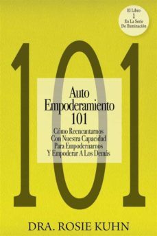 auto empoderamiento 101 (ebook)-rosie kuhn-9781507115619