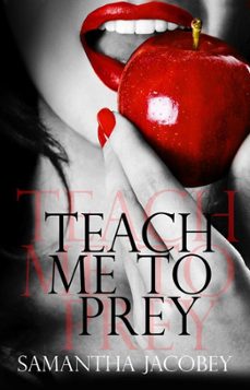 teach me to prey (ebook)-samantha jacobey-9781519953919
