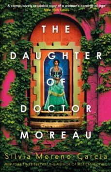 the daughter of doctor moreau-silvia moreno garcia-9781529418019