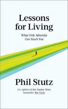 lessons for living (ebook)-phil stutz-9781529928419