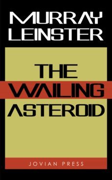 the wailing asteroid (ebook)-murray leinster-9781537814919