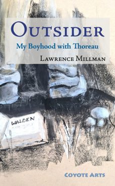 outsider: my boyhood with thoreau (ebook)-lawrence millman-9781587750519