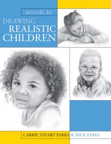 secrets to drawing realistic children (ebook)-carrie stuart parks-rick parks-9781600616419