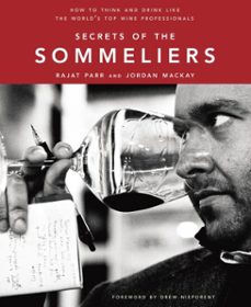 secrets of the sommeliers (ebook)-rajat parr-jordan mackay-9781607740919
