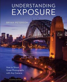 understanding exposure, fourth edition (ebook)-bryan peterson-9781607748519
