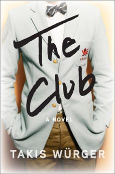 the club (ebook)-takis wurger-9781611859119