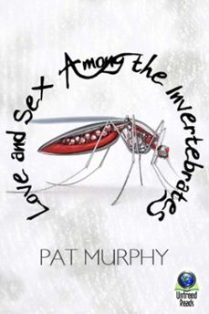 love and sex among the invertebrates (ebook)-pat murphy-9781611874419