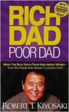 rich dad poor dad: what the rich teach their kids about money that the poor and middle class do not!-robert t. kiyosaki-9781612680019