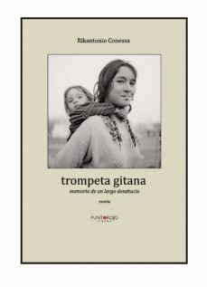 trompeta gitana. memoria de un largo desahucio (ebook)-rikantonio conessa-9781629347219