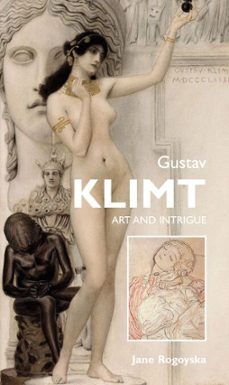 gustav klimt: art and intrigue (ebook)-jane rogoyska-9781639198719