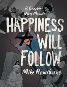 happiness will follow (ebook)-mike hawthorne-9781641447119