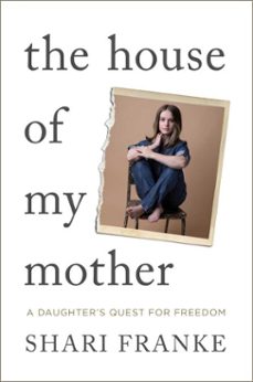 the house of my mother (ebook)-shari franke-9781668065419
