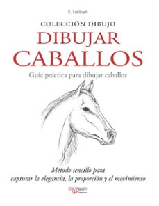 dibujar caballos. guia practica para dibujar caballos (ebook)-r. fabbretti-9781683253419