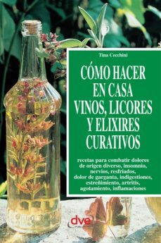 como hacer en casa vinos, licores y elixires curativos (ebook)-tina cecchini-9781683255819