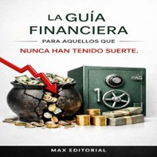 la guia financiera para aquellos que nunca han tenido suerte. (ebook)-max editorial-9781779743619