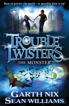 troubletwisters: the monster (ebook)-sean williams-garth nix-9781780311319