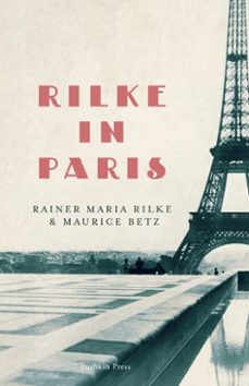 rilke in paris (ebook)-rainer maria rilke-maurice betz-9781782274919