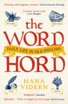 the wordhord : daily life in old english-9781788166119