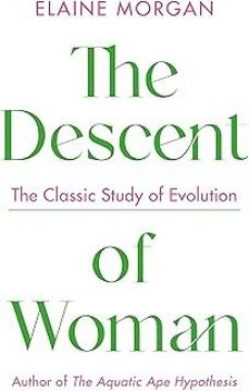 the descent of woman-elaine morgan-9781788168519