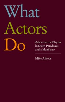 what actors do (ebook)-mike alfreds-9781788507219
