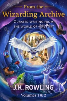 from the wizarding archive (volumes 1 &amp; 2)-j.k. rowling-9781789392319
