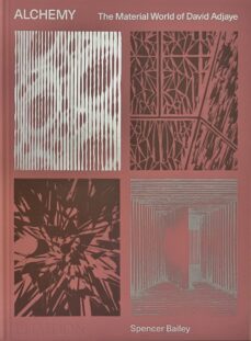 alchemy the material world of david adjaye-spencer bailey-david adjaye-9781838663919