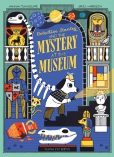 detective stanley and the mystery at the museum-hannah tunnicliffe-9781838742119