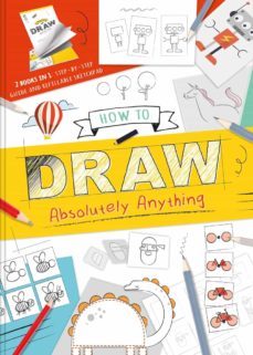 how to draw absolutely anything: learn to draw-9781839032219
