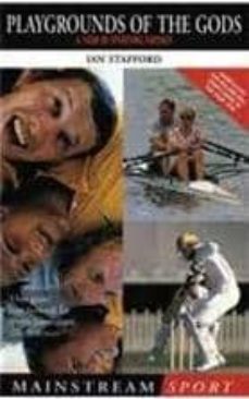 playgrounds of the gods: a year of sporting fantasy-ian stafford-9781840183719