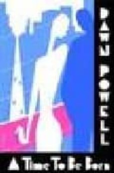 a time to be born-dawn powell-9781883642419