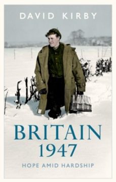 britain, 1947-david kirby-9781911723219