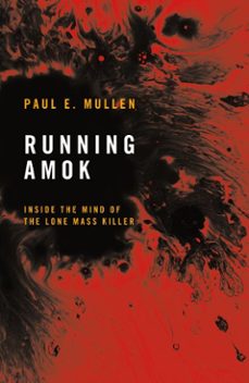 running amok (ebook)-paul e. mullen-9781917569019