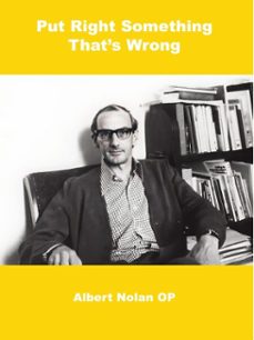 'put right something that's wrong' (ebook)-albert nolan-9781923006119