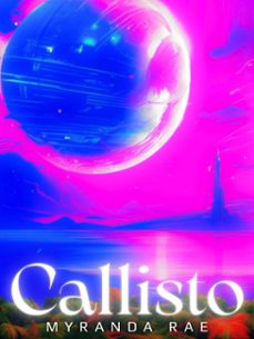 callisto (ebook)-myranda rae-9781961031319