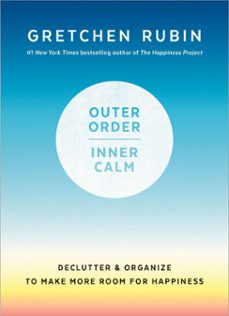 outer order, inner calm (ebook)-gretchen rubin-9781984822819