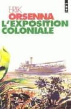 l exposition coloniale-erik orsenna-9782020239219