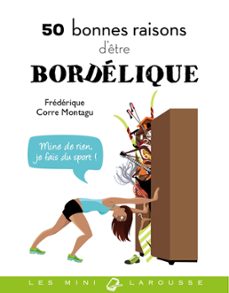 50 bonnes raisons d'etre bordelique (ebook)-frederique corre montagu-9782036008519
