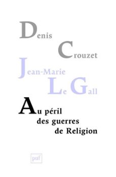 -denis crouzet-jean marie le gall-9782130730019