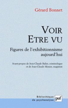 voir, etre vu : figures de l'exhibitionnisme aujourd'hui (ebook)-gerard bonnet-9782130738619