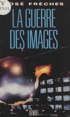 la guerre des images (ebook)-jose freches-9782207126219