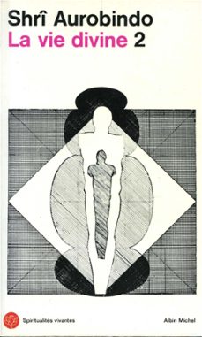 la vie divine - tome 2 (ebook)-sri aurobindo-9782226309419