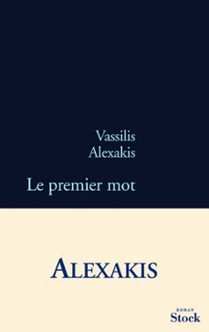 le premier mot (ebook)-vassilis alexakis-9782234068919
