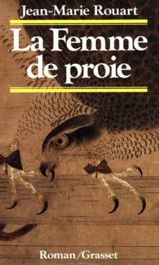la femme de proie-jean marie rouart-9782246418719