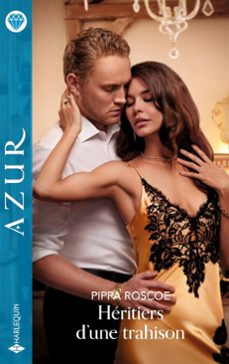 héritiers d'une trahison-pippa roscoe-9782280516419