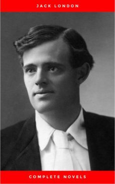 greatest works of jack london: the call of the wild, the sea-wolf, white fang, the iron heel, martin eden, the valley of the moon, the star rover &amp; complete novels (ebook)-jack london-9782291012719