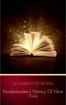knickerbocker's history of new york (ebook)-washington irving-9782291050919