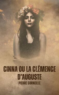 cinna ou la clemence d'auguste (ebook)-jean pierre corneille-9782322248919