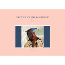 decuplez votre influence (ebook)-9782322665419