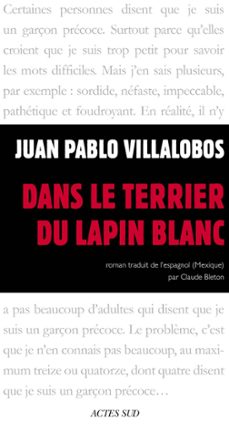 dans le terrier du lapin blanc (ebook)-juan pablo villalobos-9782330017019