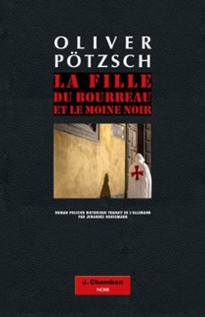 la fille du bourreau et le moine noir (tome 2) (ebook)-oliver potzsch-9782330091019